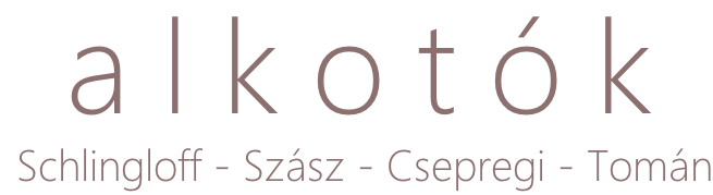 alkotók  Schlingloff - Szász - Csepregi - Tomán